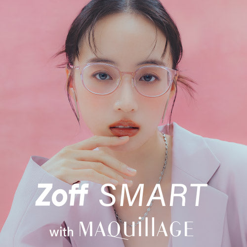 Zoff SMART with MAQUILLAGE